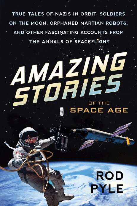 Rod Pyle - Amazing Stories of the Space Age, Häftad