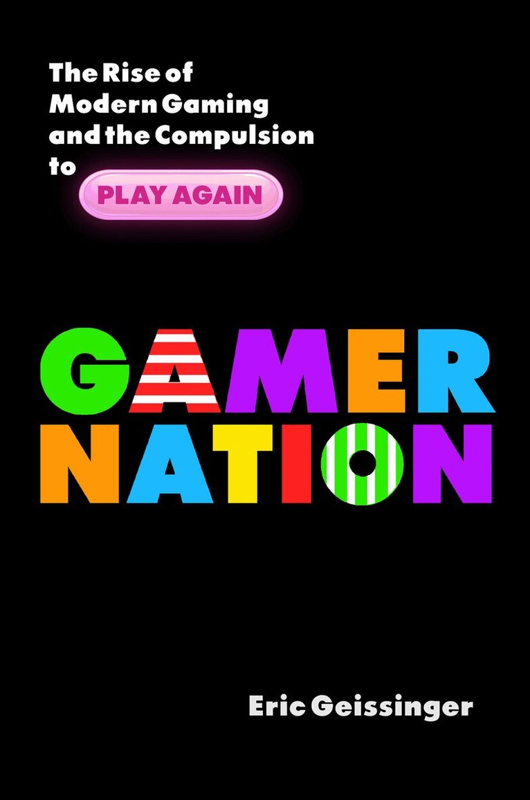 Eric Geissinger - Gamer Nation, Inbunden. Tillgänglighet: Lägg i varukorg
