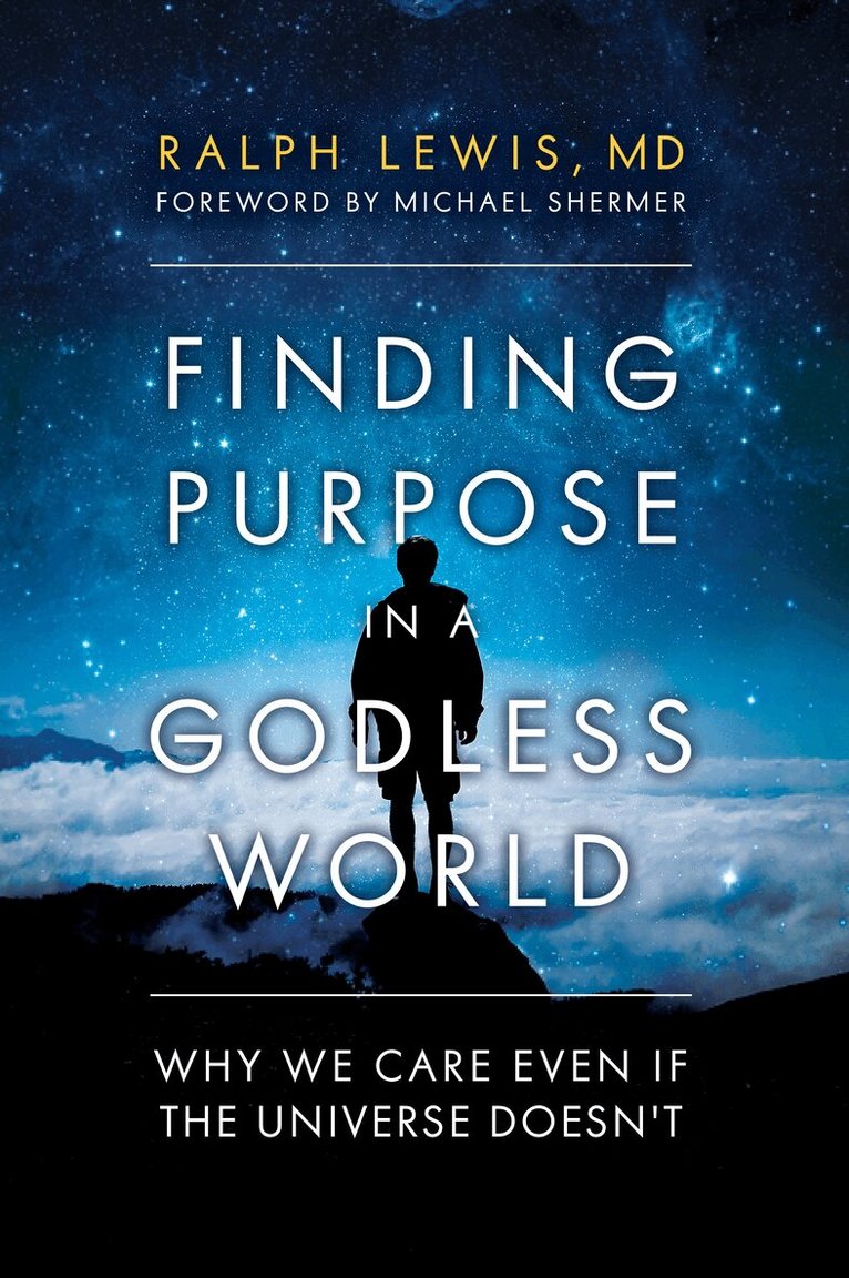 Ralph Lewis - Finding Purpose in a Godless World, Inbunden