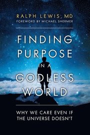 Finding Purpose in a Godless World