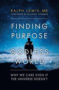 Finding Purpose in a Godless World