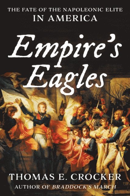 Thomas E. Crocker - Empire's Eagles, E-bok