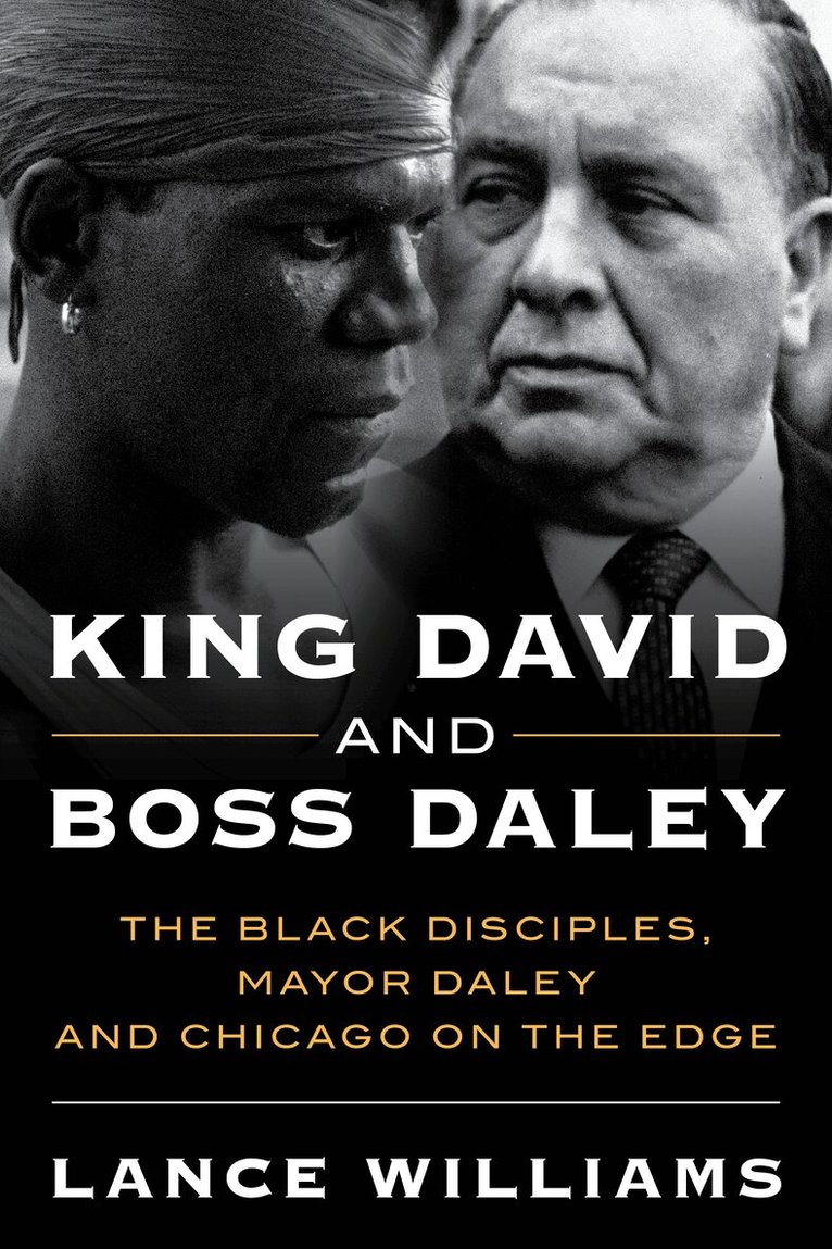Lance A. Williams - King David and Boss Daley, Inbunden