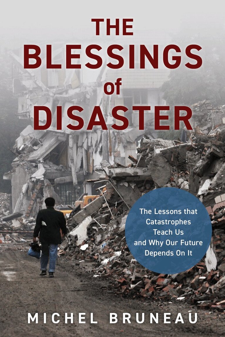 Michel Bruneau - Blessings of Disaster, Inbunden