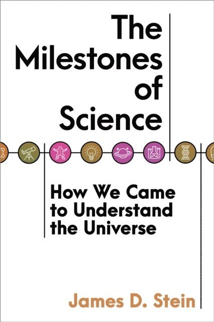 James D. Stein - Milestones of Science, E-bok
