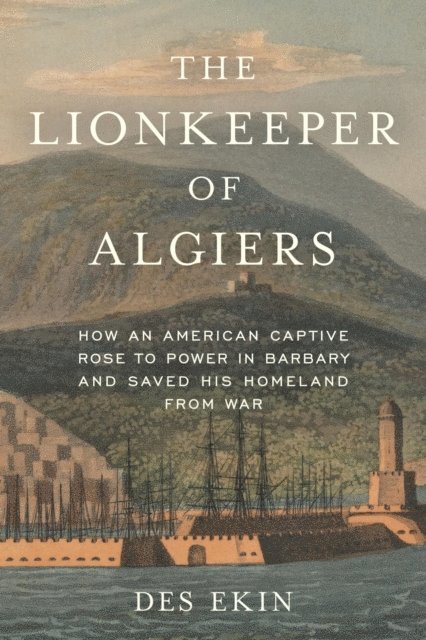 Des Ekin - Lionkeeper of Algiers, E-bok
