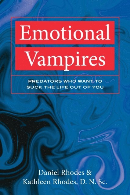 Daniel Rhodes, Kathleen Rhodes - Emotional Vampires, E-bok