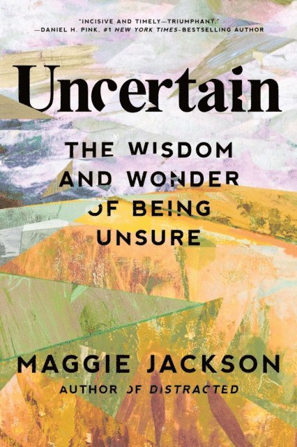 Maggie Jackson - Uncertain, E-bok. Tillgänglighet: Lägg i varukorg