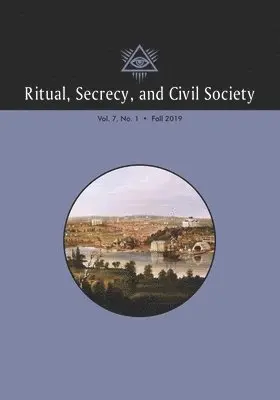 Pierre Mollier - Ritual, Secrecy, and Civil Society: Volume 7, Number 1, Fall 2019, Häftad. Tillgänglighet: Lägg i varukorg