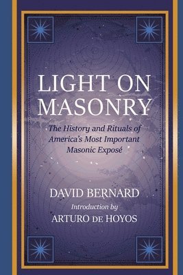 David Bernard, Arturo De Hoyos - Light on Masonry, Häftad