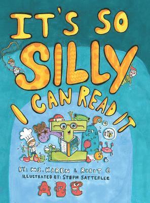 Karen Pollard, Robot G - It's So Silly I Can Read It, Inbunden