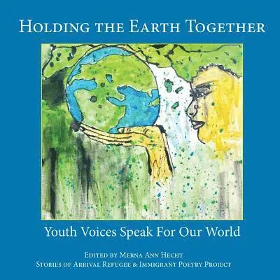 Merna Ann Hecht - Holding the Earth Together: Youth Voices Speak for Our World, Häftad. Tillgänglighet: Lägg i varukorg