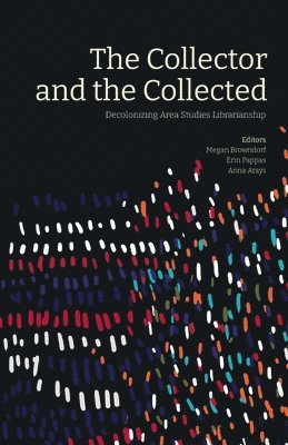 Megan Browndorf, Erin Pappas, Anna Arays - Collector and the Collected, Häftad