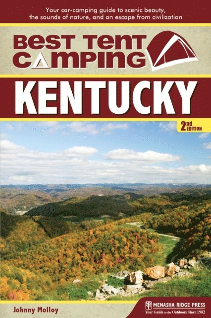 Johnny Molloy - Best Tent Camping: Kentucky, E-bok