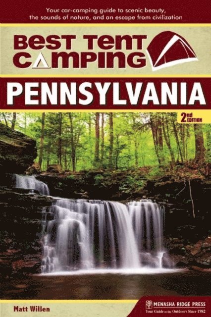 Matt Willen - Best Tent Camping: Pennsylvania, E-bok