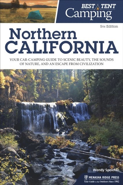 Wendy Speicher - Best Tent Camping: Northern California, E-bok