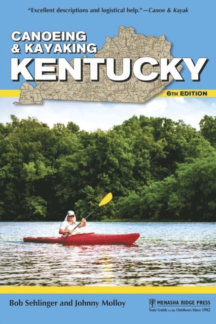 Johnny Molloy, Bob Sehlinger - Canoeing & Kayaking Kentucky, E-bok
