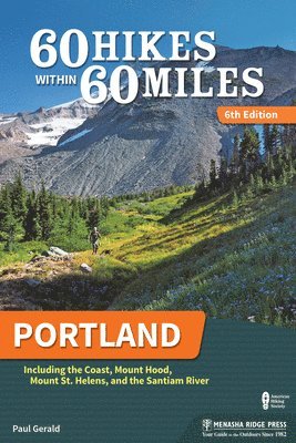 Paul Gerald - 60 Hikes Within 60 Miles: Portland: Including the Coast, Mount Hood, Mount St. Helens, and the Santiam River, Häftad. Tillgänglighet: Tillfälligt slut