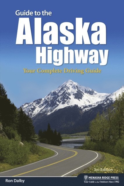 Ron Dalby - Guide to the Alaska Highway, E-bok