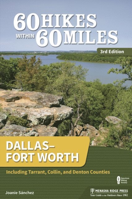 Joanie Sanchez - 60 Hikes Within 60 Miles: Dallas-Fort Worth, E-bok