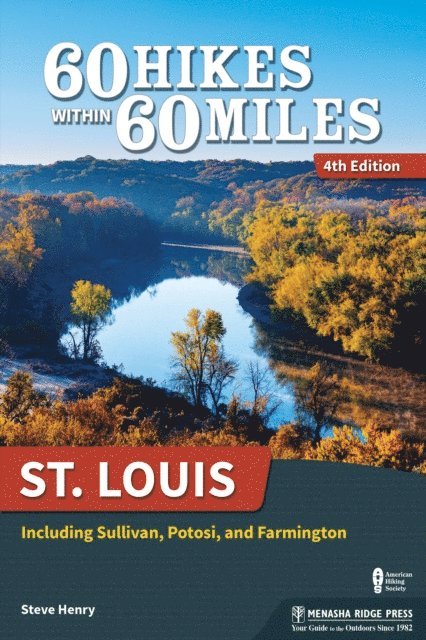 Steve Henry - 60 Hikes Within 60 Miles: St. Louis, E-bok