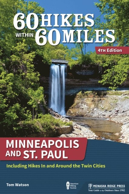 Tom Watson - 60 Hikes Within 60 Miles: Minneapolis and St. Paul, E-bok