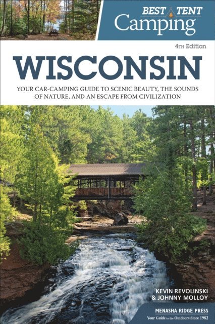 Johnny Molloy, Kevin Revolinski - Best Tent Camping: Wisconsin, E-bok