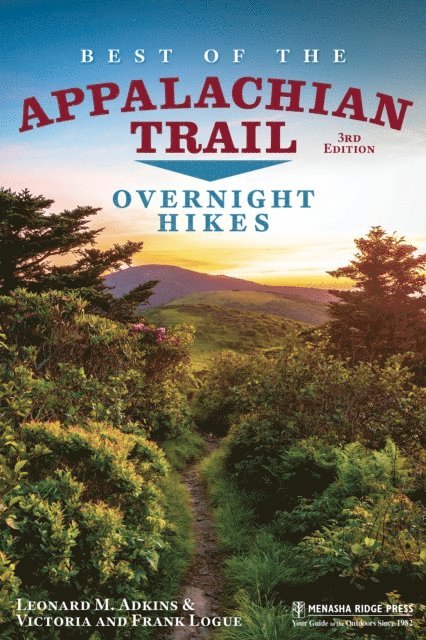 Victoria Logue, Frank Logue, Leonard M. Adkins - Best of the Appalachian Trail: Overnight Hikes, E-bok