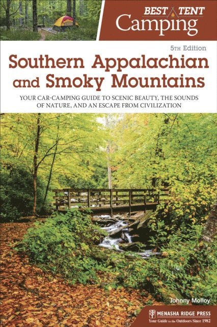 Johnny Molloy - Best Tent Camping: Southern Appalachian and Smoky Mountains, E-bok