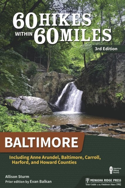 Evan Balkan, Allison Sturm - 60 Hikes Within 60 Miles: Baltimore, E-bok