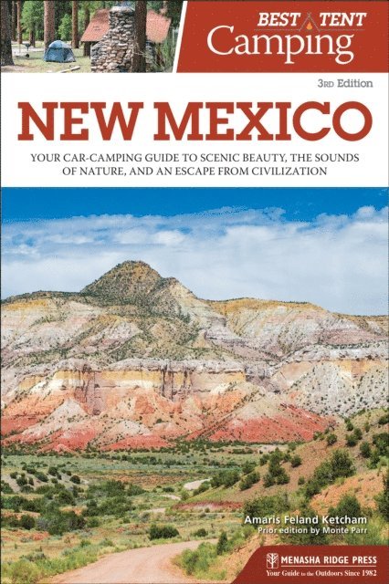 Amaris Feland Ketcham - Best Tent Camping: New Mexico, E-bok. Tillgänglighet: Lägg i varukorg