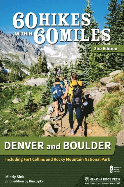 Mindy Sink - 60 Hikes Within 60 Miles: Denver and Boulder, E-bok