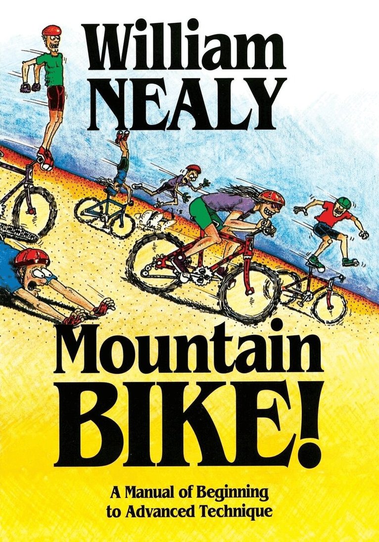 William Nealy - Mountain Bike!, Inbunden
