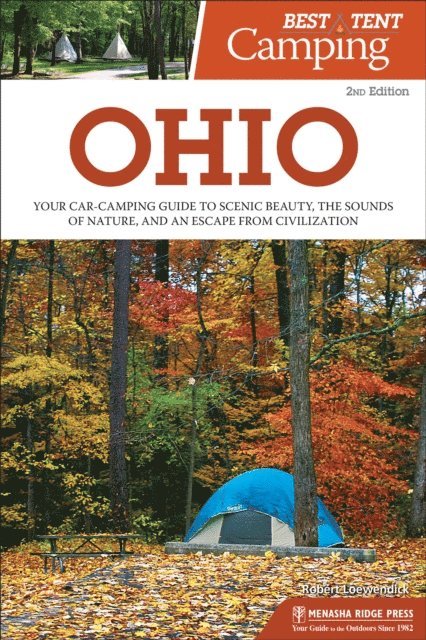 Robert Loewendick - Best Tent Camping: Ohio, E-bok