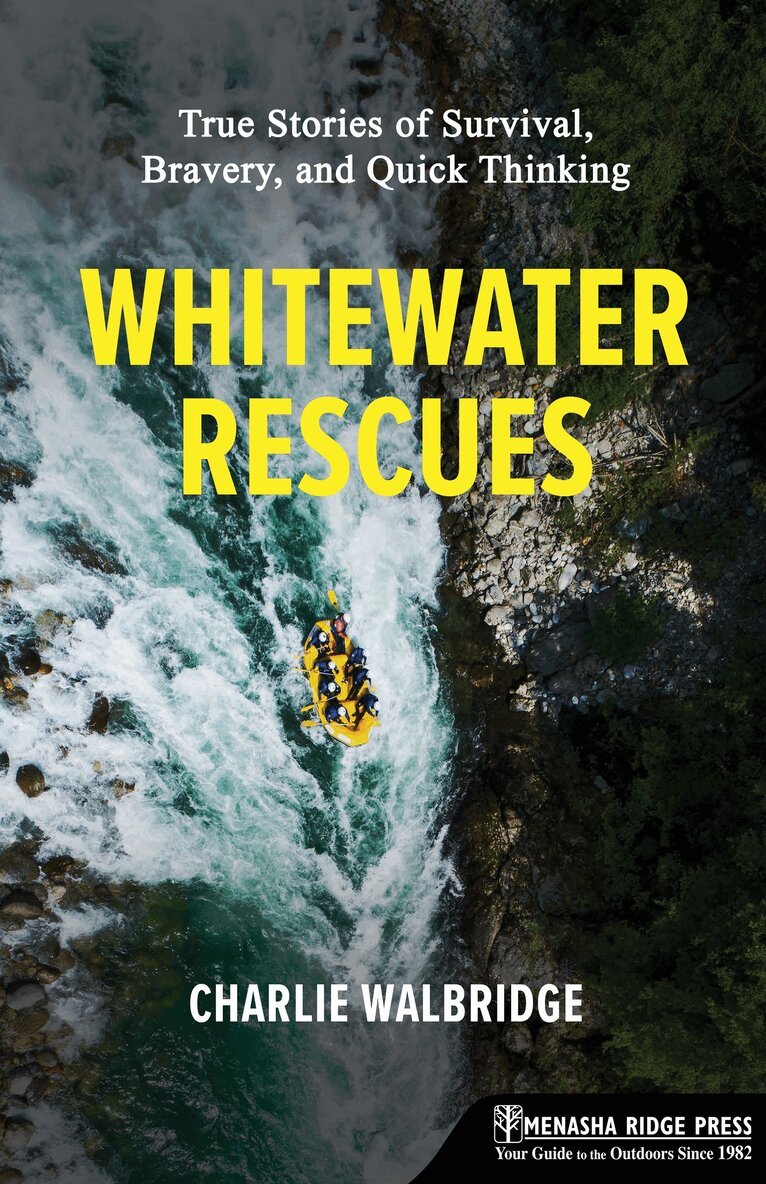Charlie Walbridge - Whitewater Rescues, Häftad
