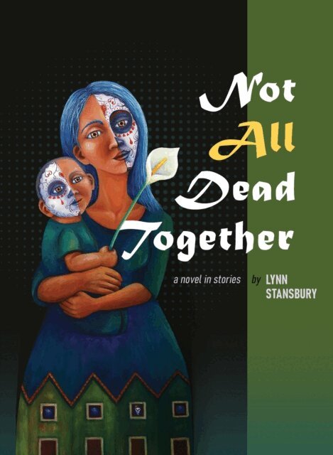 Lynn Stansbury - Not All Dead Together, E-bok