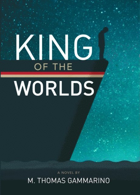 M. Thomas Gammarino - King of the Worlds, E-bok
