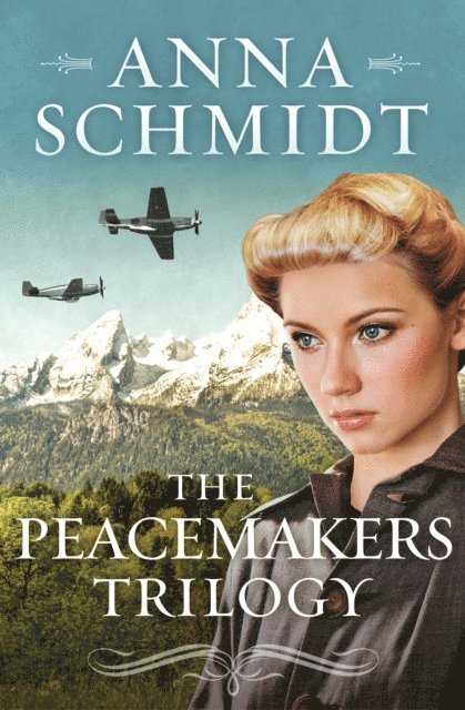 Anna Schmidt - Peacemakers Trilogy, E-bok