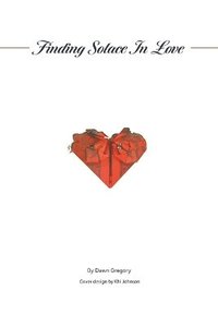 Finding Solace in Love