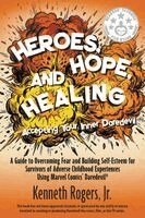 Kenneth Rogers Jr - Heroes, Hope, and Healing-Accepting Your Inner Daredevil, Häftad. Tillgänglighet: Lägg i varukorg