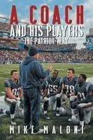 A Coach and His Players: The Patriot Way