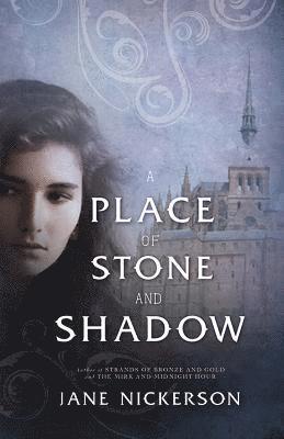 Jane Nickerson - A Place of Stone and Shadow, Häftad