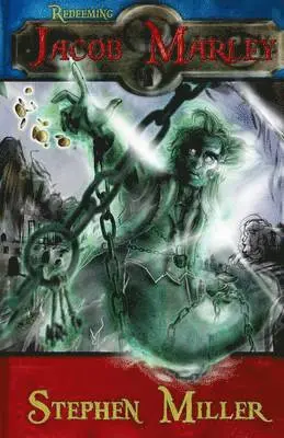 Stephen Miller - Redeeming Jacob Marley, Häftad. Tillgänglighet: Lägg i varukorg