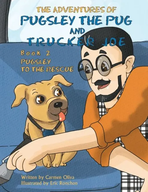 Adventures of Pugsley the Pug and Trucker Joe