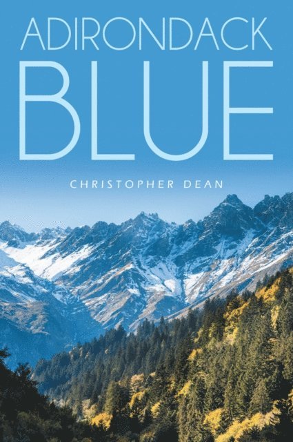 Christopher Dean - Adirondack Blue, E-bok
