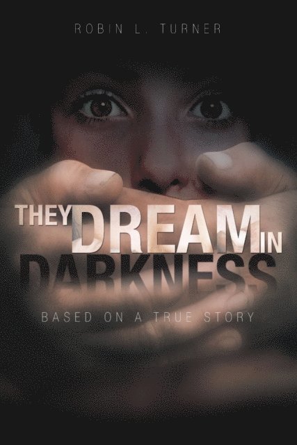 Robin Turner - They Dream In Darkness, E-bok