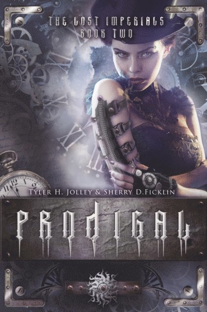 Sherry D. Ficklin, Tyler H. Jolley - Prodigal, E-bok