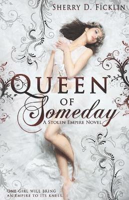 Sherry D Ficklin - Queen of Someday, Häftad