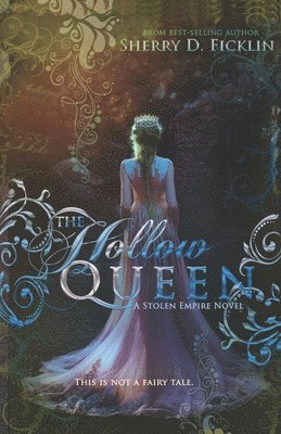 Sherry D Ficklin - Hollow Queen, Häftad