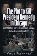 PLOT TO KILL PRESIDENT KENNEDY IN CHICAGO